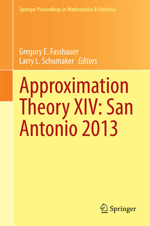 Approximation Theory XIV: San Antonio 2013 (Springer Proceedings in Mathematics & Statistics #83)