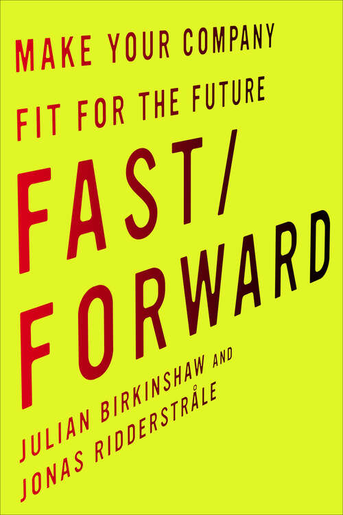 Book cover of Fast/Forward: Make Your Company Fit for the Future