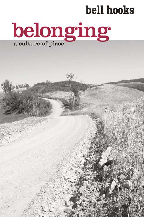 Belonging: A Culture of Place