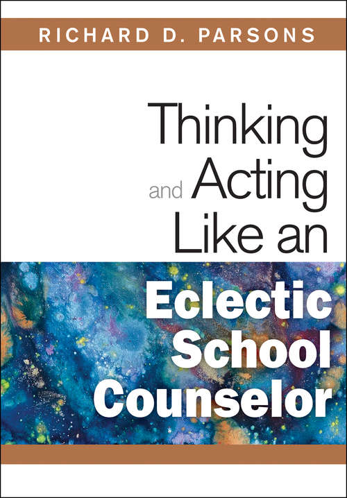 Book cover of Thinking and Acting Like an Eclectic School Counselor