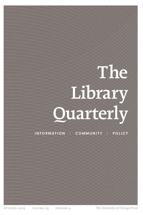 Book cover of The Library Quarterly, volume 95 number 4 (October 2025)