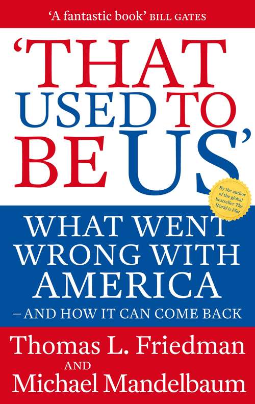 Book cover of That Used To Be Us: What Went Wrong with America - and How It Can Come Back