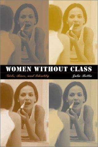 Book cover of Women Without Class: Girls, Race and Identity