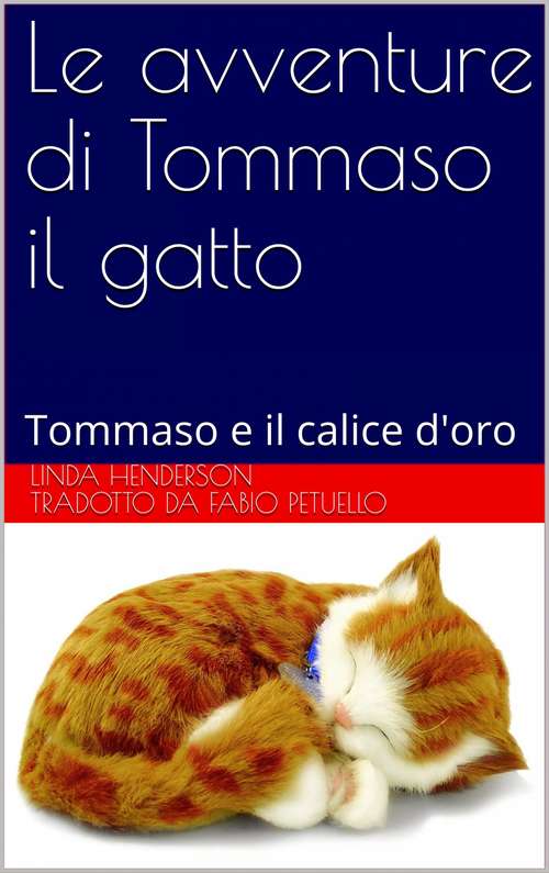 Book cover of Le avventure di Tommaso il gatto: Tommaso e il calice d'oro