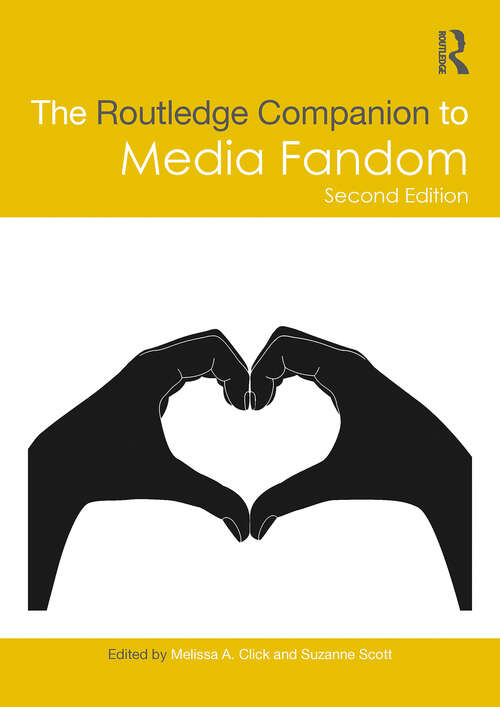 Book cover of The Routledge Companion to Media Fandom (2) (Routledge Media and Cultural Studies Companions)