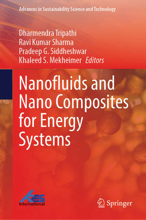 Book cover of Nanofluids and Nano Composites for Energy Systems (Advances in Sustainability Science and Technology)