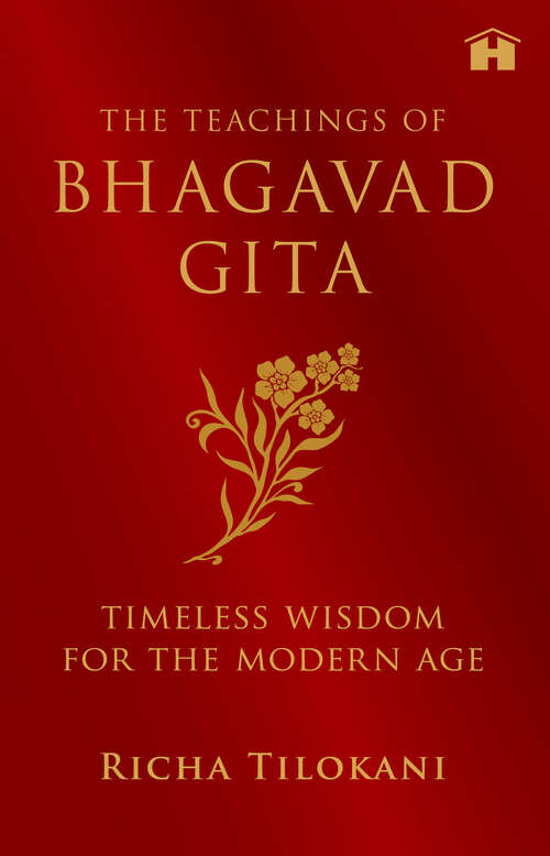 Book cover of The Teachings of Bhagavad Gita: Timeless Wisdom for the Modern Age