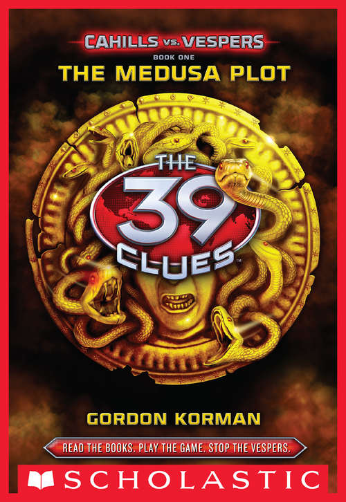 Book cover of The Medusa Plot (The 39 Clues: Cahills vs. Vespers #1)