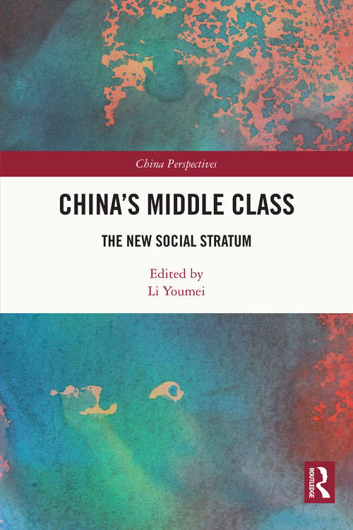 Book cover of China’s Middle Class: The New Social Stratum (China Perspectives)