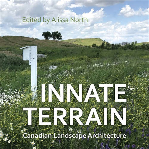 Book cover of Innate Terrain: Canadian Landscape Architecture