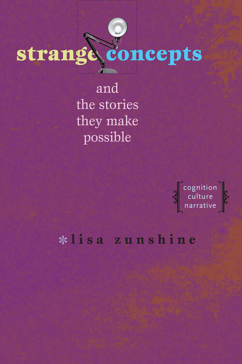 Book cover of Strange Concepts and the Stories They Make Possible: Cognition, Culture, Narrative