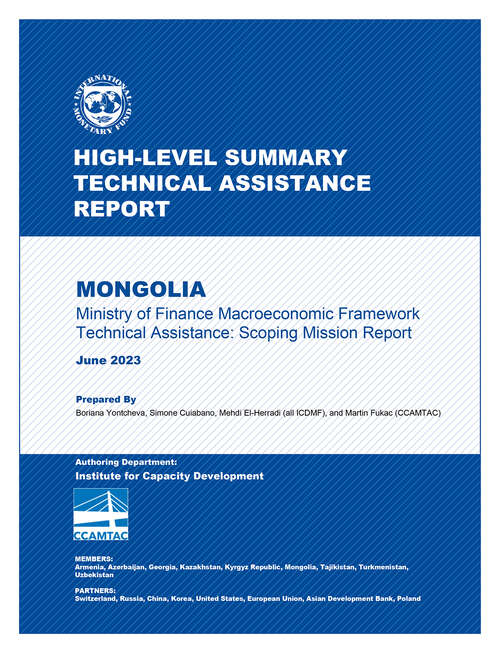 Book cover of Mongolia: Ministry of Finance Macroeconomic Framework Technical Assistance: Scoping Mission Report