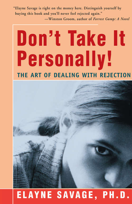 Book cover of Don't Take It Personally: The Art of Dealing with Rejection
