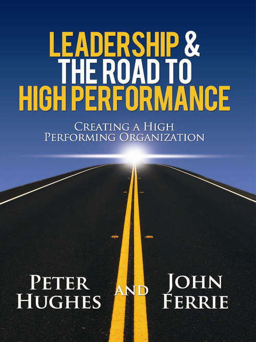 Leadership & The Road to High Performance: Creating a High-Performing Organization