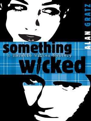 Book cover of Something Wicked (Horatio Wilkes Mystery #2)