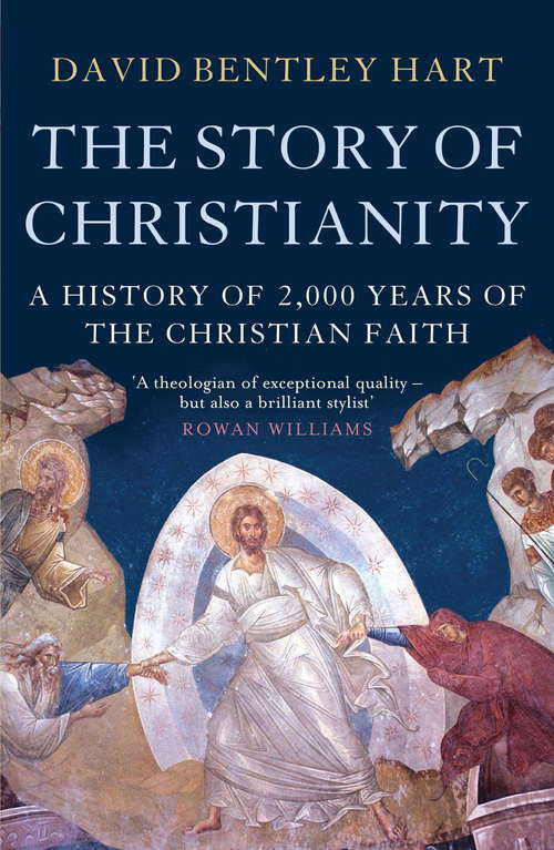 Book cover of The Story of Christianity: An Illustrated History Of 2000 Years Of The Christian Faith