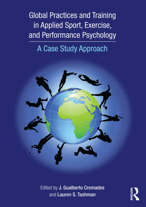 Book cover of Global Practices and Training in Applied Sport, Exercise, and Performance Psychology: A Case Study Approach