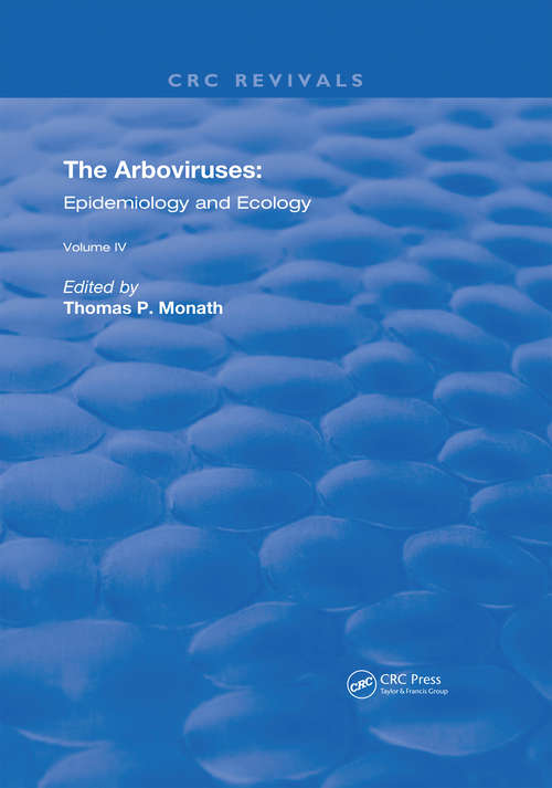 The Arboviruses: Epidemiology and Ecology (Routledge Revivals #4)