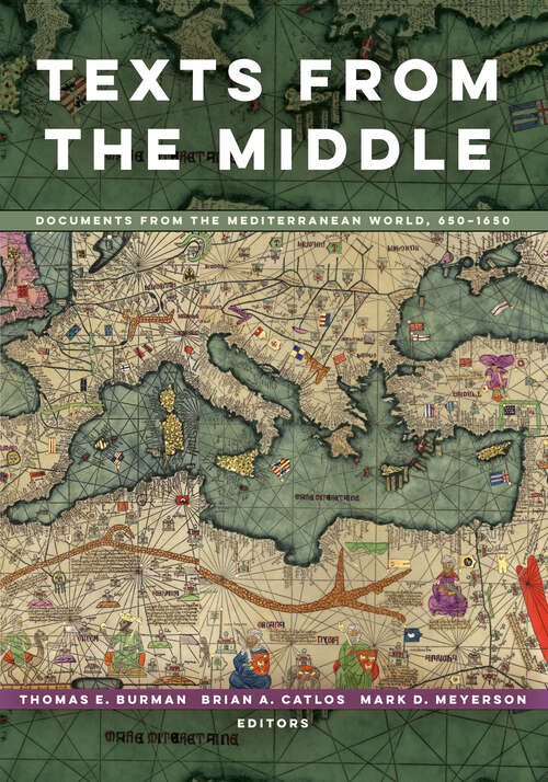 Book cover of Texts from the Middle: Documents from the Mediterranean World, 650–1650