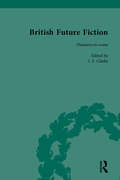 British Future Fiction, 1700-1914, Volume 7: Woman Triumphant