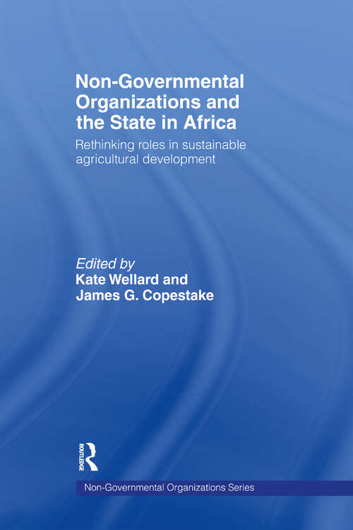 Book cover of Non-Governmental Organizations and the State in Africa: Rethinking Roles in Sustainable Agricultural Development (Non-governmental Organizations Ser.)
