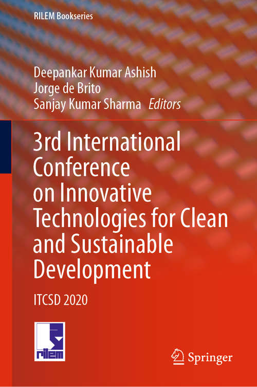 Book cover of 3rd International Conference on Innovative Technologies for Clean and Sustainable Development: ITCSD 2020 (1st ed. 2021) (RILEM Bookseries #29)