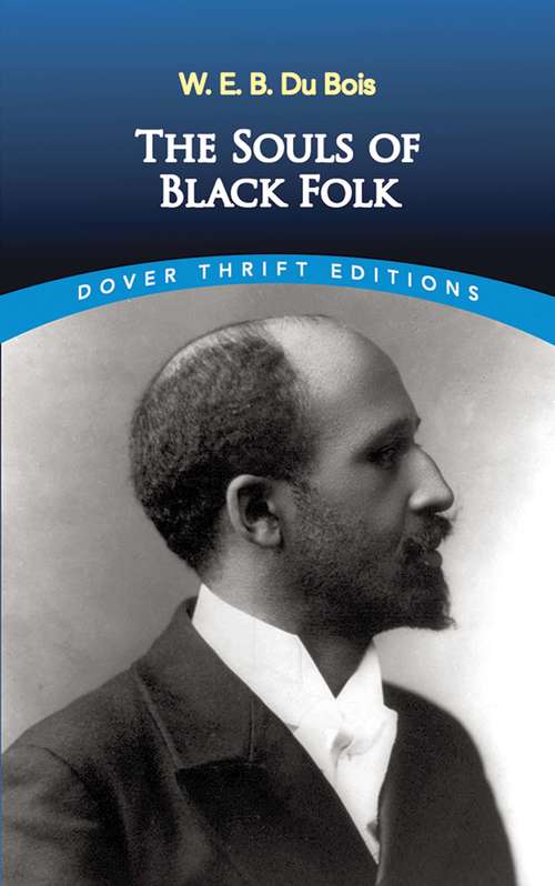 Book cover of The Souls of Black Folk: Essays And Sketches (Dover Thrift Editions)