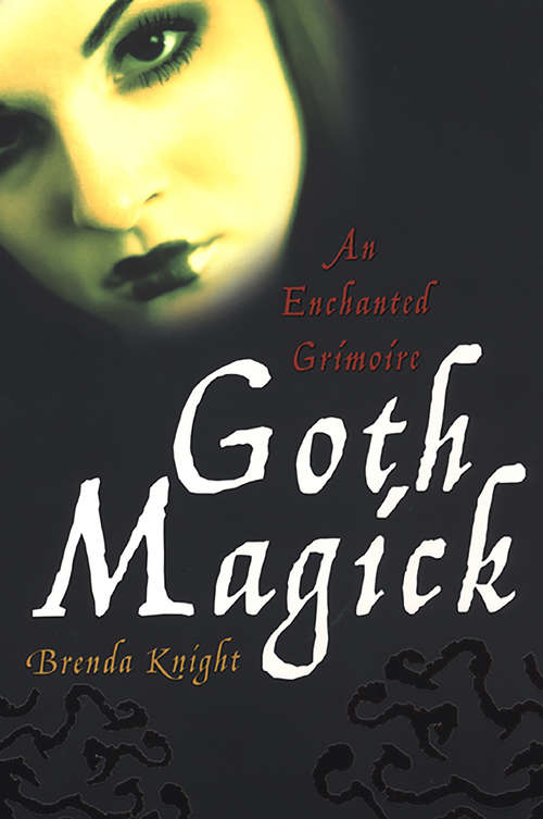 Book cover of Goth Magick: An Enchanted Grimoire