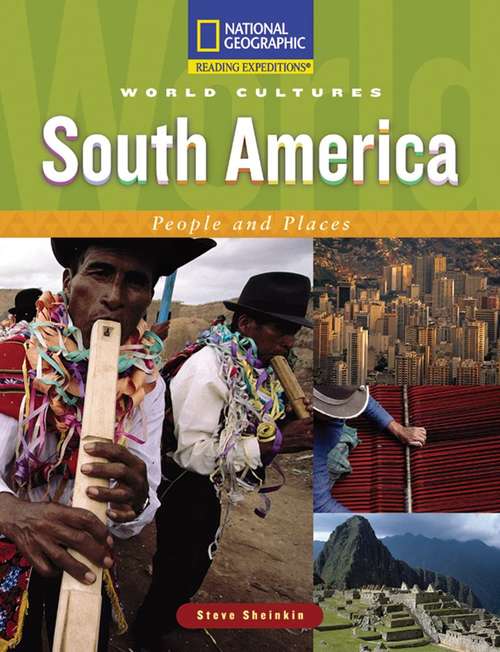 National Geographic Reading Expeditions World Cultures: South America People and Places