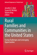 Rural Families and Communities in the United States: Facing Challenges and Leveraging Opportunities (National Symposium on Family Issues #10)