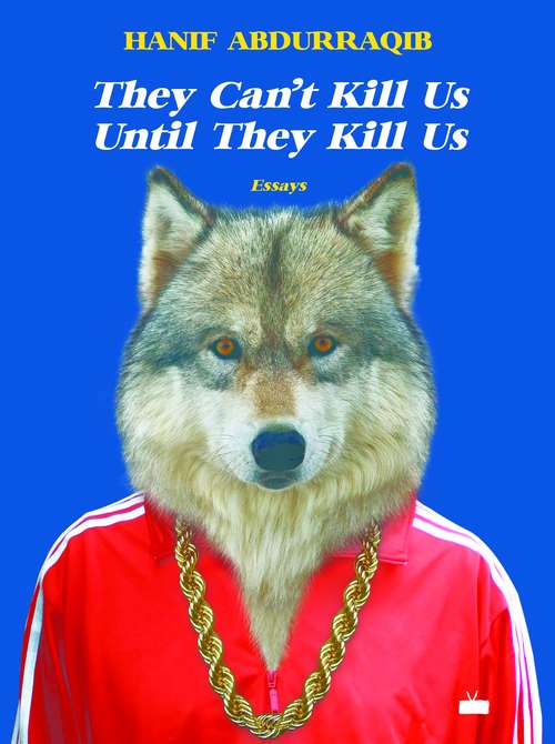 Book cover of They Can't Kill Us Until They Kill Us: Essays