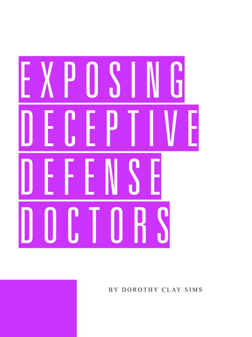 Book cover of Exposing Deceptive Defense Doctors