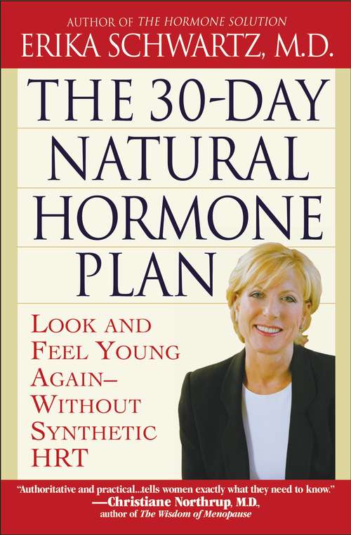 Book cover of The 30-Day Natural Hormone Plan: Look and Feel Young Again--Without Synthetic HRT