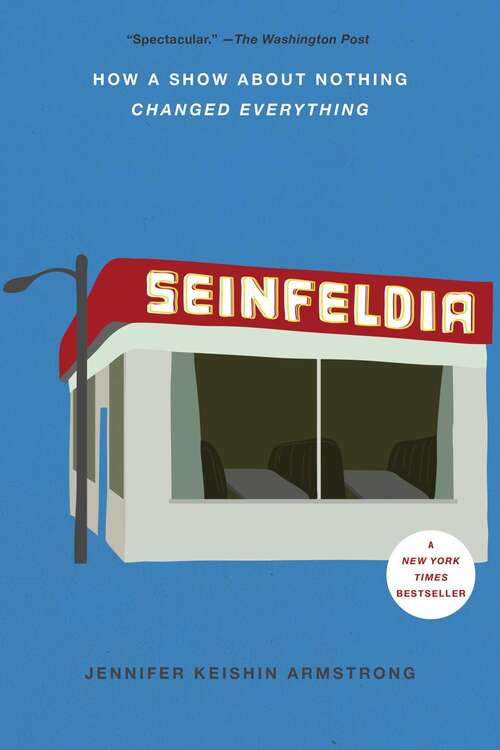 Book cover of Seinfeldia: How a Show About Nothing Changed Everything