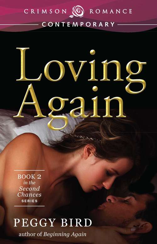 Book cover of Loving Again: Book 2 in the Second Chance series
