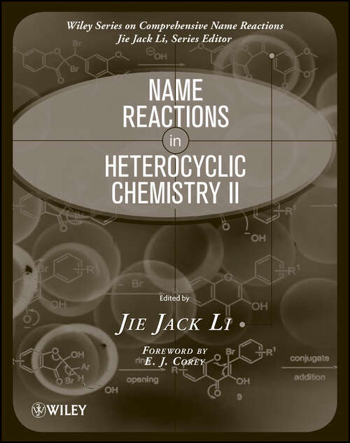 Book cover of Name Reactions in Heterocyclic Chemistry II (Comprehensive Name Reactions #6)