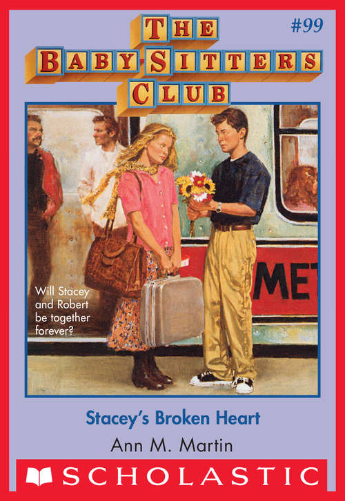 Book cover of The Baby-Sitters Club #99: Stacey's Broken Heart