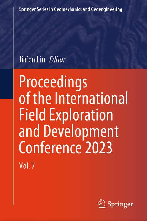Book cover of Proceedings of the International Field Exploration and Development Conference 2023: Vol. 7 (2024) (Springer Series in Geomechanics and Geoengineering)