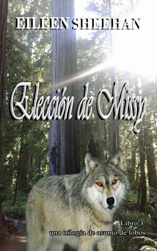 Book cover of Elección de Missy: Libro 3 de una trilogía de asuntos de lobos (una trilogía de asunto de lobo #3)