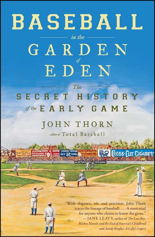Book cover of Baseball in the Garden of Eden: The Secret History of the Early Game