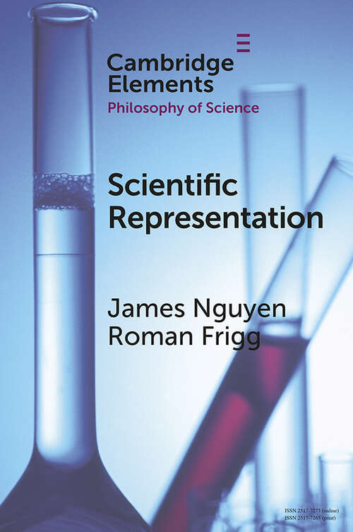 Scientific Representation (Elements in the Philosophy of Science)