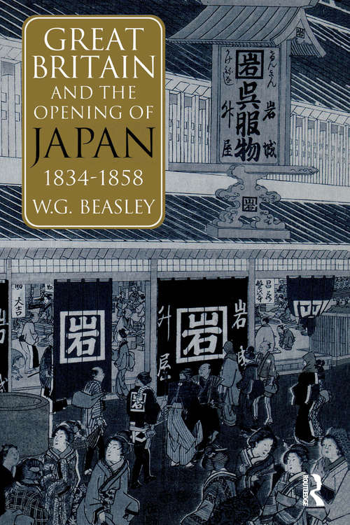 Great Britain and the Opening of Japan 1834-1858: 1858