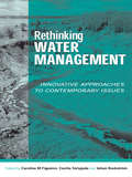 Rethinking Water Management: Innovative Approaches to Contemporary Issues