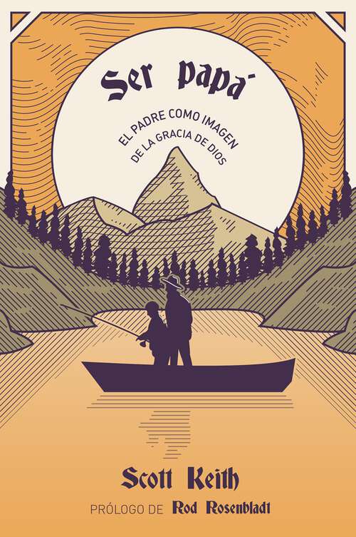 Book cover of Ser papá: El padre como imagen de la gracia de Dios