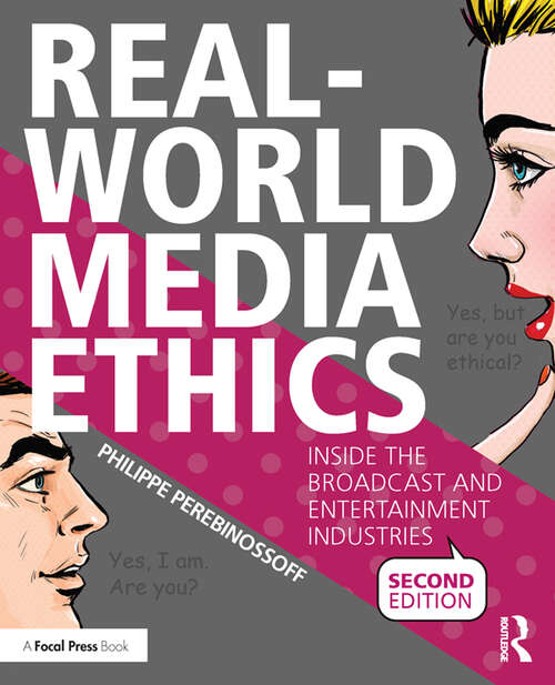 Book cover of Real-World Media Ethics: Inside the Broadcast and Entertainment Industries
