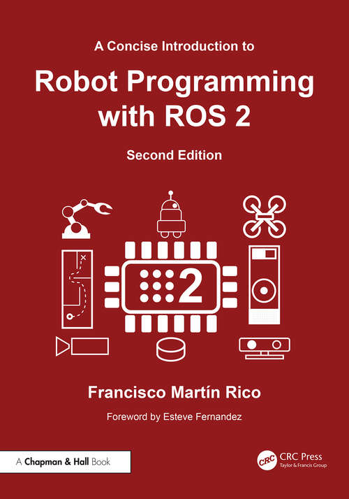 Book cover of A Concise Introduction to Robot Programming with ROS 2 (2)