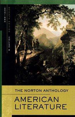 The Norton Anthology of American Literature, Volume B: 1820-1865 (7th edition)