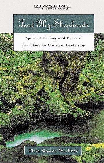 Book cover of Feed My Shepherds: Spiritual Healing and Renewal for Those in Christian Leadership