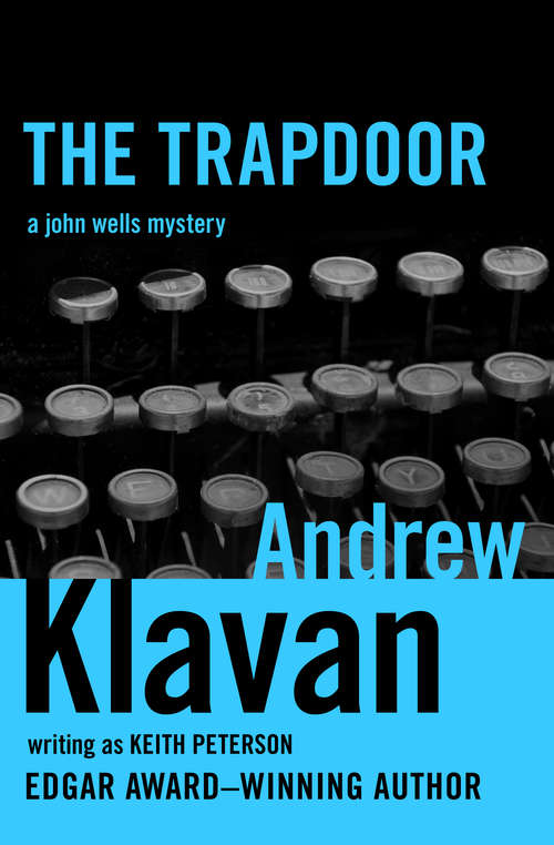 The Trapdoor: A John Wells Mystery (The John Wells Mysteries #1)