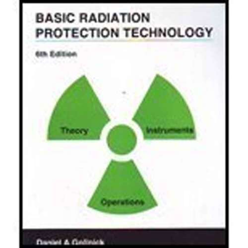 Book cover of Basic Radiation Protection Technology: Sixth Edition